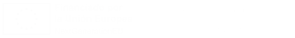 Financiado por la Unión Europea NextGenerationEU. Plan de Recuperación, Transformación y Resiliencia.